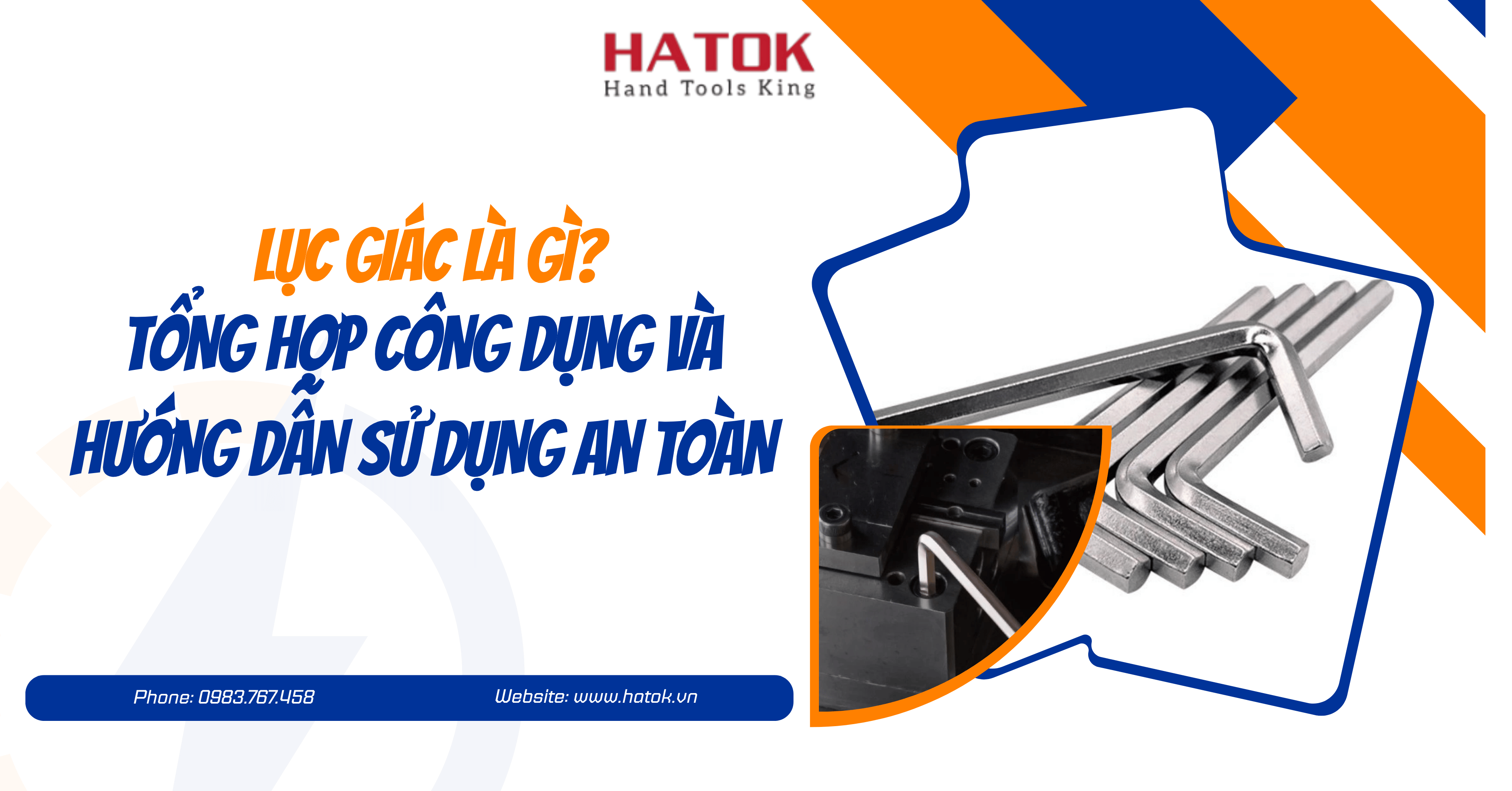 Bộ lục giác là gì? Tổng hợp công dụng và hướng dẫn sử dụng an toàn