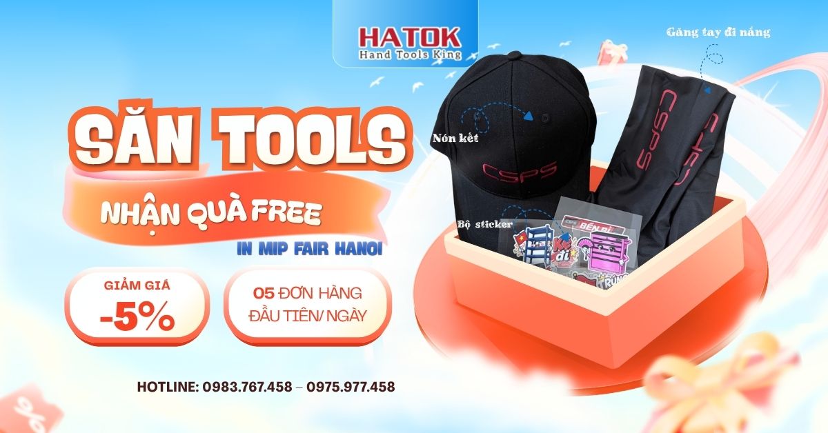SĂN TOOLS XỊN - NHẬN QUÀ FREE TẠI GIAN HÀNG HATOK Ở MIP FAIR HANOI