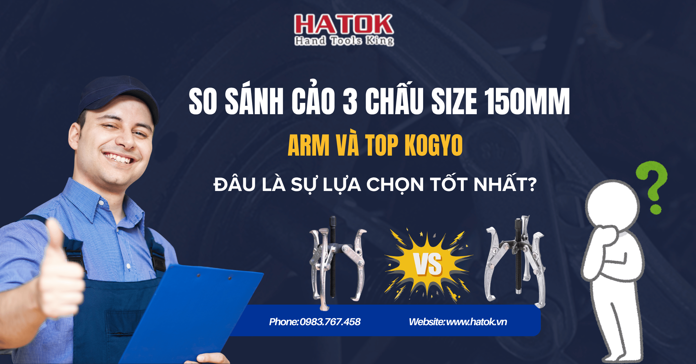 SO SÁNH CẢO 3 CHẤU ARM VÀ TOP KOGYO SIZE 150MM: ĐÂU LÀ SỰ LỰA CHỌN TỐT NHẤT?
