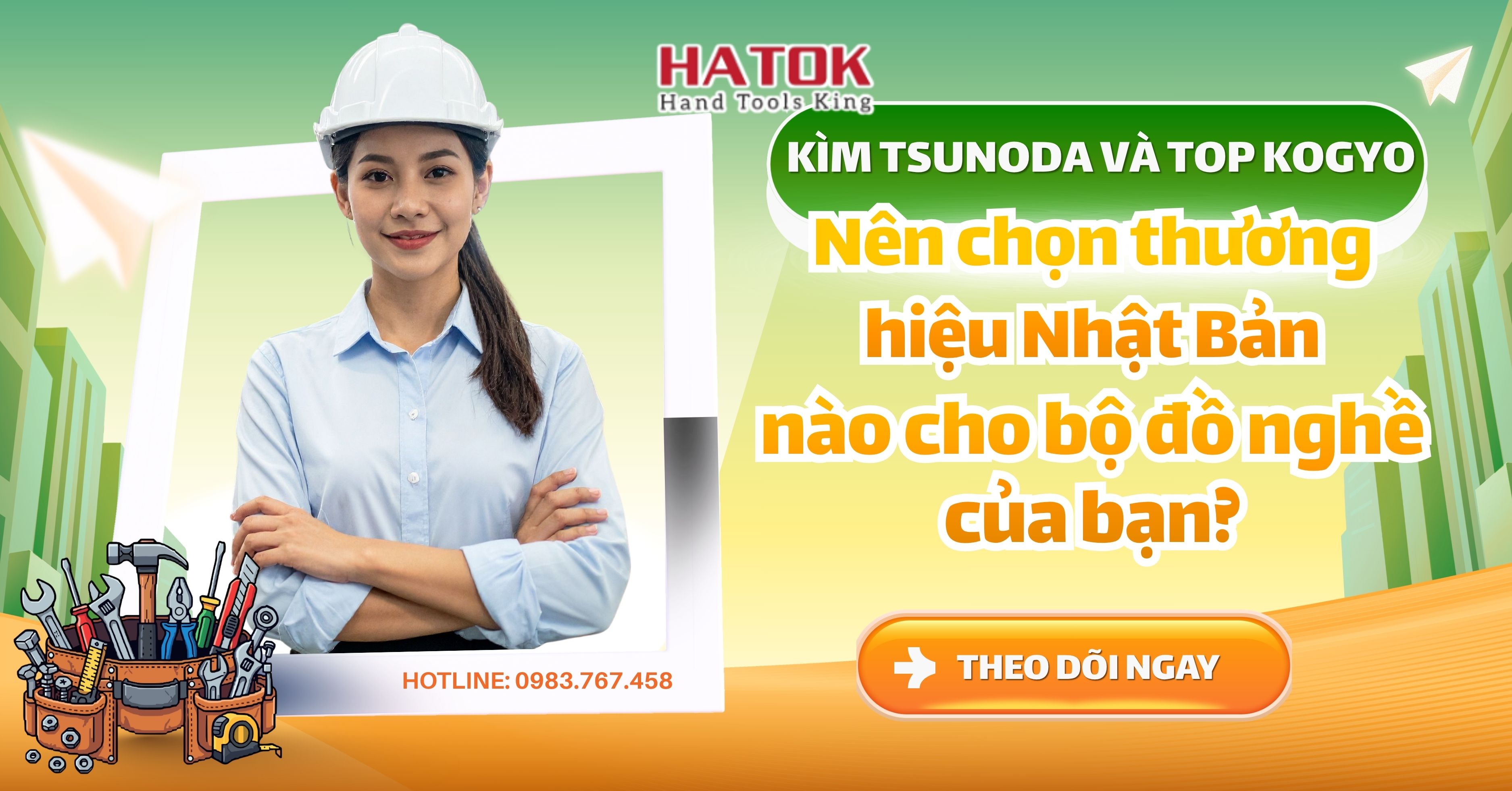 Kìm Tsunoda và Top Kogyo: Nên chọn thương hiệu Nhật Bản nào cho bộ đồ nghề của bạn?