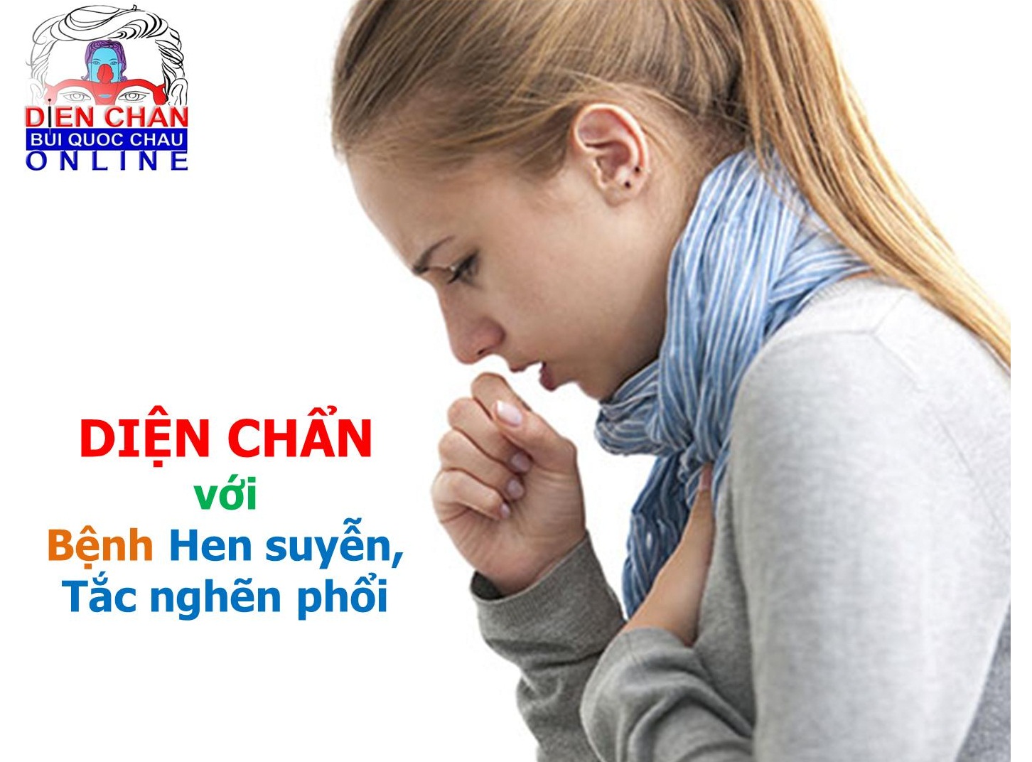 Sau 3 ngày Diện Chẩn, cô gái 26 tuổi, 9 năm hen suyễn, tắc nghẽn tĩnh mạch phổi đã khỏe hơn