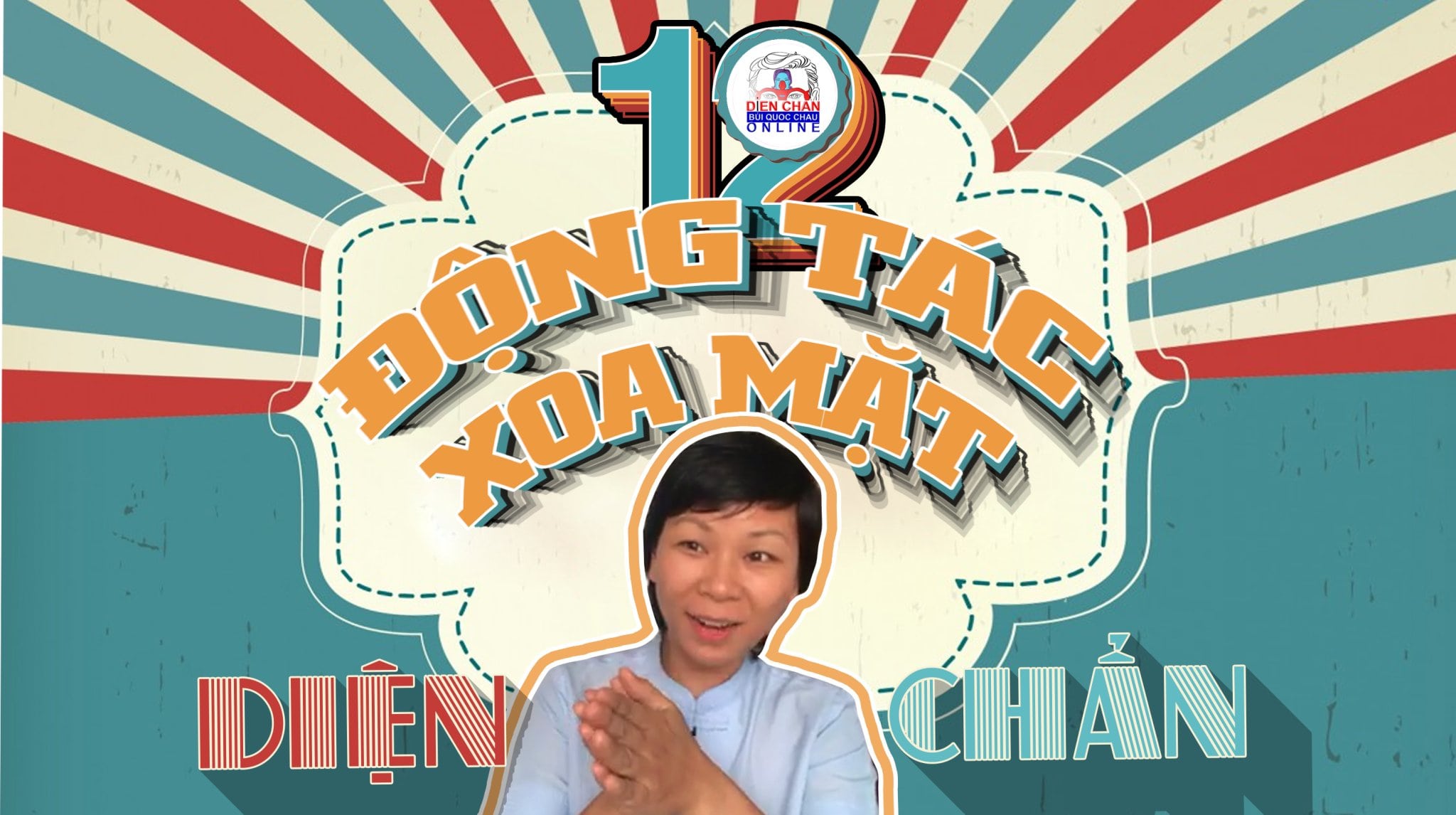 GIẢN THUẬT- 12 ĐỘNG TÁC XOA MẶT DIỆN CHẨN