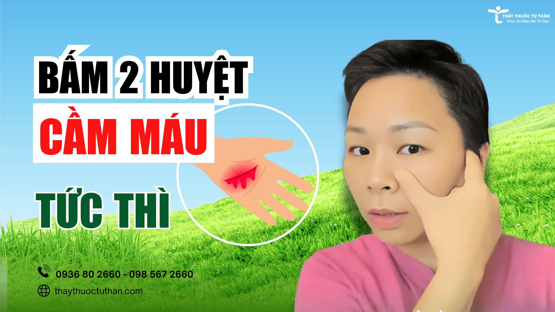BẤM HUYỆT CẦM MÁU NGAY LẬP TỨC BẰNG DIỆN CHẨN
