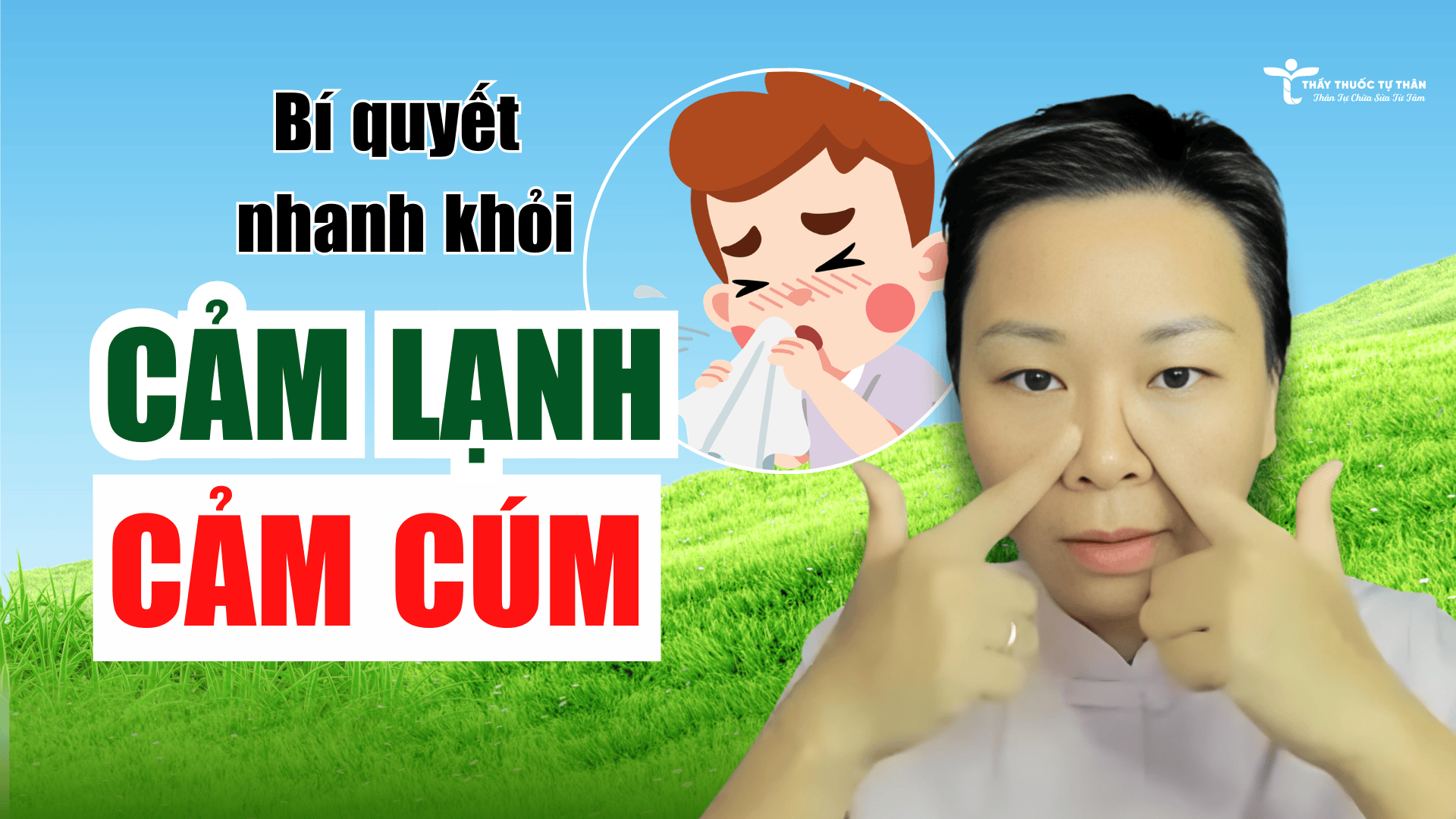 BÍ QUYẾT KHỎI NHANH CẢM LẠNH, CẢM CÚM