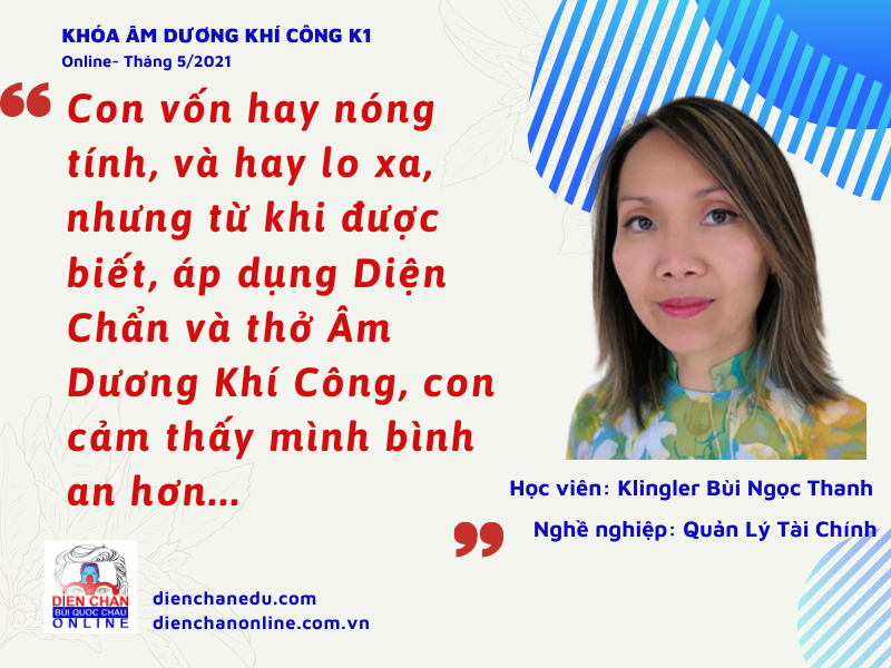 HỌC VIÊN KLINGLER BÙI NGỌC THANH - BÁO CÁO THU HOẠCH KHÓA ÂM DƯƠNG KHÍ CÔNG VỚI THẦY TỔ BÙI QUỐC CHÂU