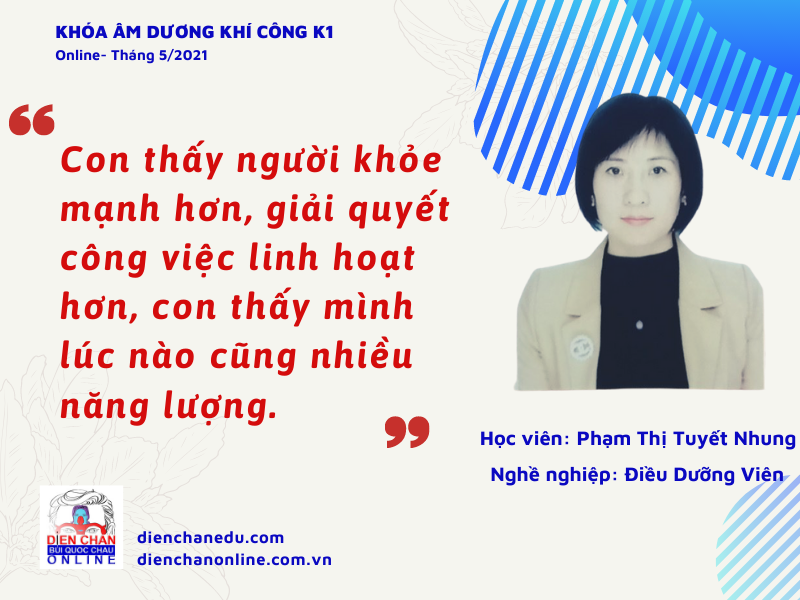 HỌC VIÊN PHẠM THỊ TUYẾT NHUNG- BÁO CÁO KHÓA ÂM DƯƠNG KHÍ CÔNG ONLINE K1