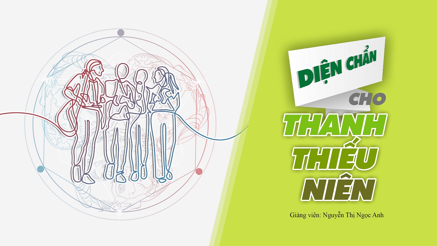 KHÓA HỌC DIỆN CHẨN DÀNH CHO THANH THIẾU NIÊN