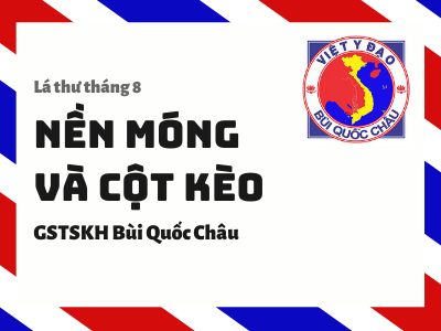 NỀN MÓNG VÀ CỘT KÈO – GSTSKH Bùi Quốc Châu