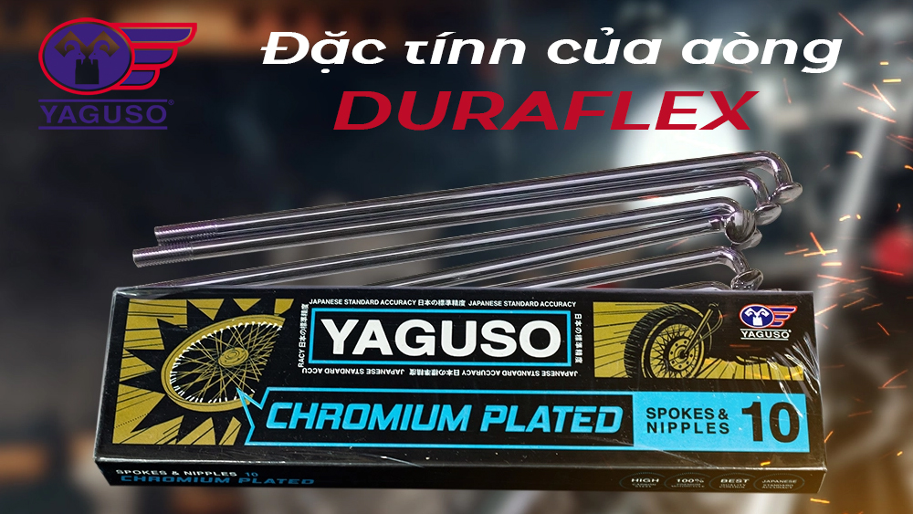 DURAFLEX là một trong 4 nhóm thuộc tính đặc trưng và vận hành của dòng căm YAGUSO.