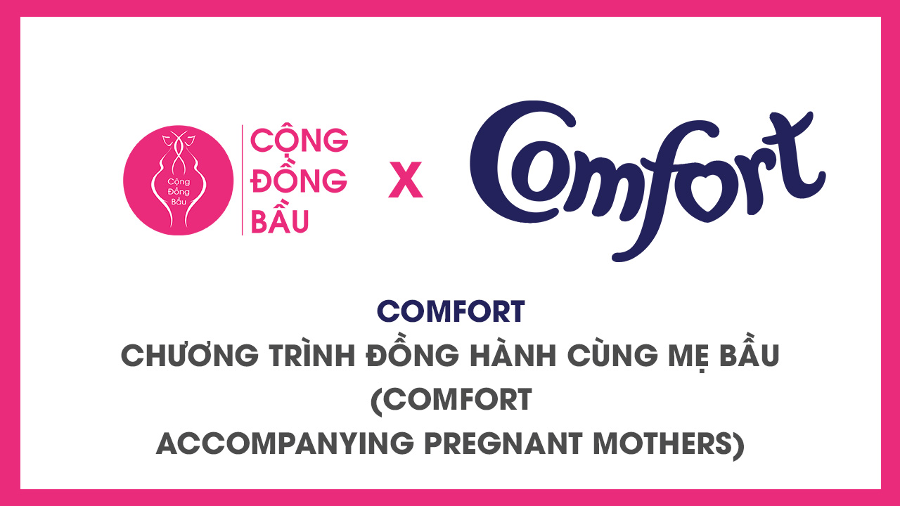 Chương Trình Đồng Hành Cùng Mẹ Bầu: Comfort Baby – Nâng Niu Từng Sợi Vải, Gửi Trao Yêu Thương
