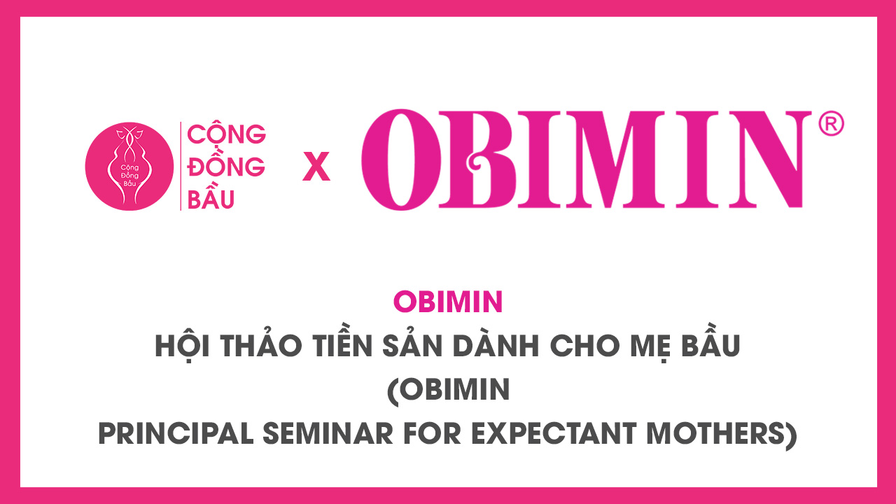 Cộng Đồng Bầu x Obimin: Hội Thảo Tiền Sản Dành Cho Mẹ Bầu