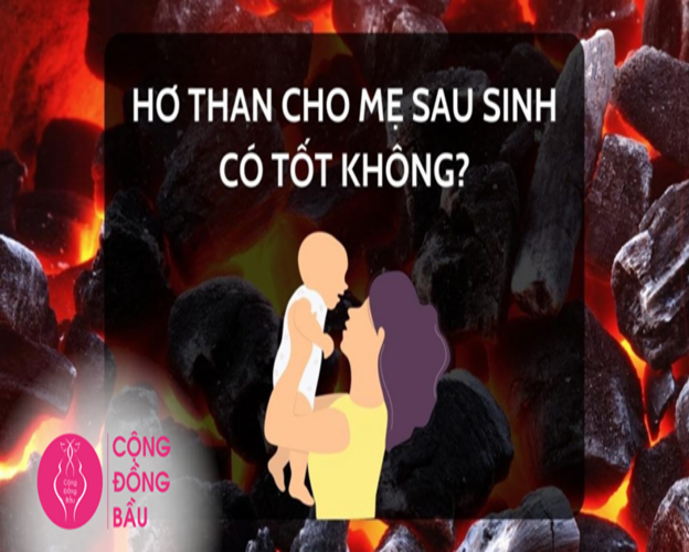 Có nên hơ than cho mẹ sau sinh? Cách giữ ấm an toàn