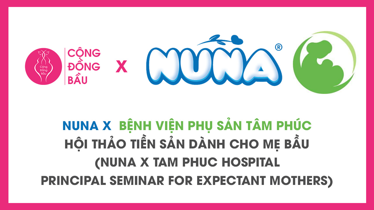 Cộng Đồng Bầu x Khăn Ướt Nuna & Bệnh Viện Tâm Phúc Hải Phòng: Hội Thảo Tiền Sản Dành Cho Mẹ Bầu