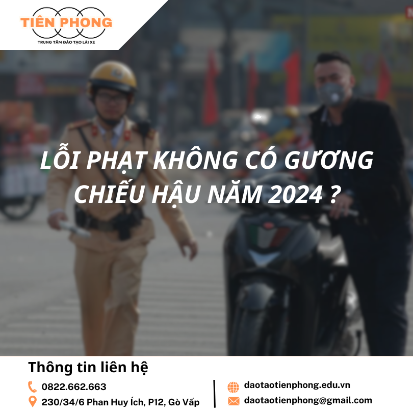 Xe không có gương chiếu hậu phạt bao nhiêu tiền năm 2024 ?