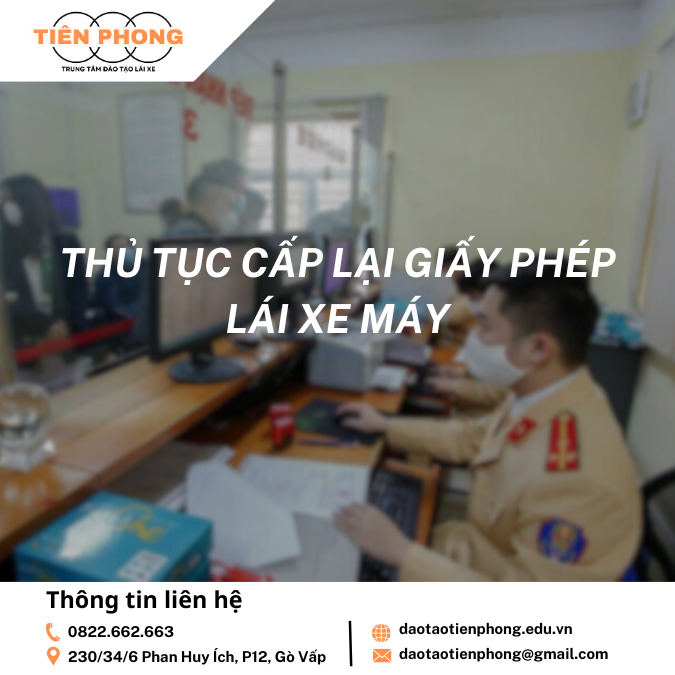 Hướng dẫn thủ tục cấp lại giấy phép lái xe máy | TRUNG TÂM ĐÀO TẠO TIÊN PHONG