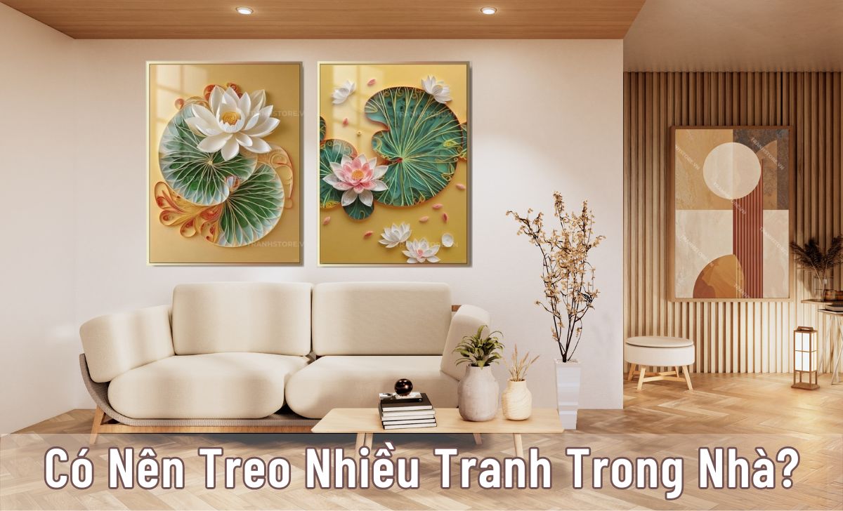 Có Nên Treo Nhiều Tranh Trong Nhà? Nguyên Tắc Bố Trí Và Hướng Treo Cát Lợi