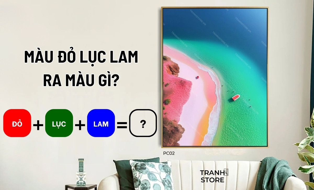 Pha Màu Đỏ Lục Lam Ra Màu Gì? Nguyên Tắc Phối Màu Tranh Phong Thủy Nội Thất