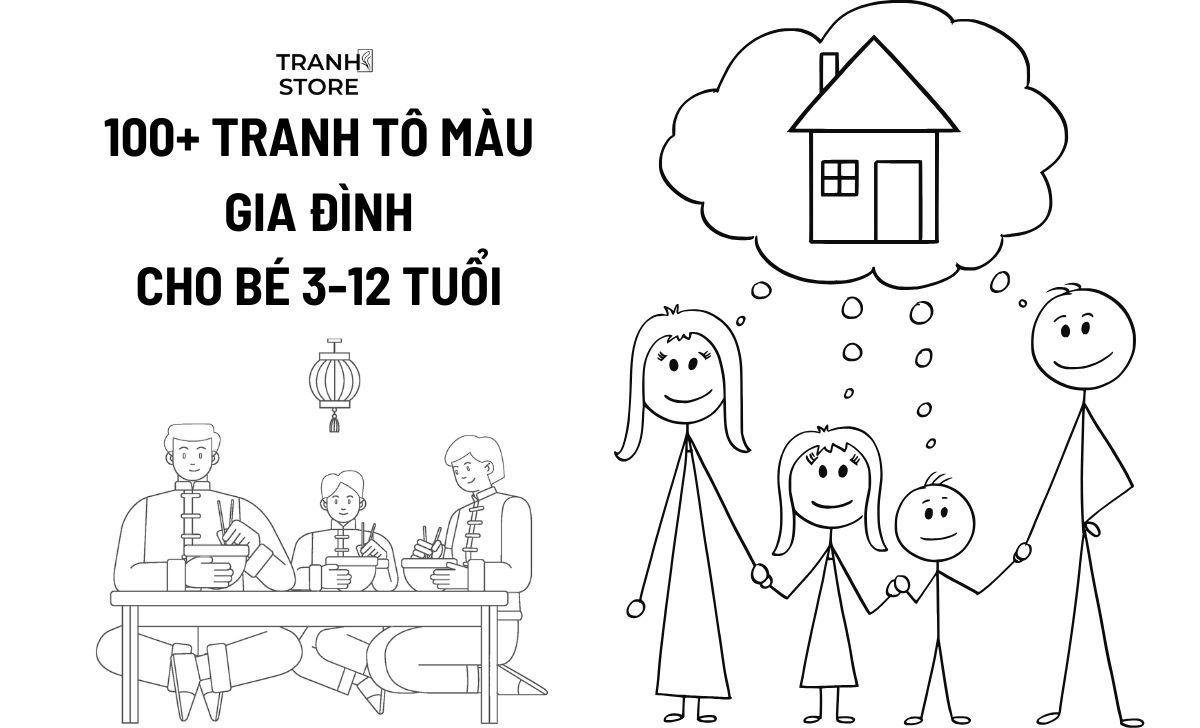 100+ Tranh Tô Màu Gia Đình Của Bé 3-12 Tuổi Download Miễn Phí 2025