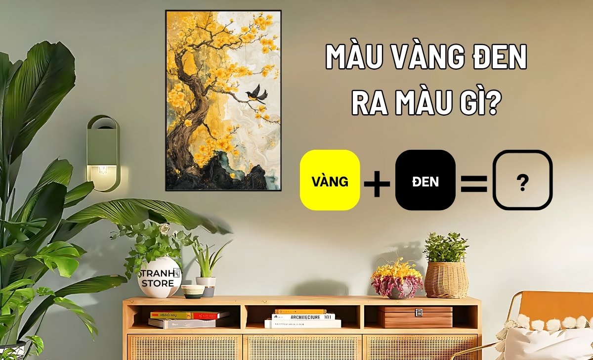 Pha Màu Vàng Đen Ra Màu Gì? Nguyên Tắc Phối Màu Tranh Phong Thủy Nội Thất