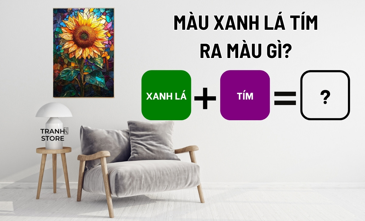 Pha Màu Xanh Lá Tím Ra Màu Gì? Nguyên Tắc Phối Màu Tranh Phong Thủy Nội Thất