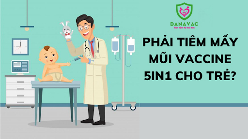 Cần tiêm mấy mũi 5in1 lcho trẻ là đủ?