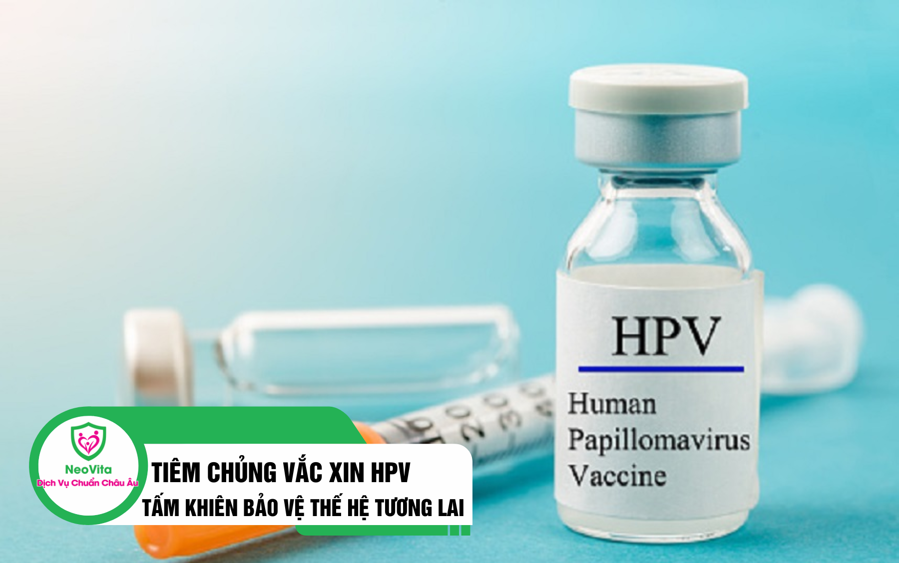 Cứ 90 giây có 1 phụ nữ tử vong do virus HPV - Vai trò của việc dự phòng bằng vắc xin