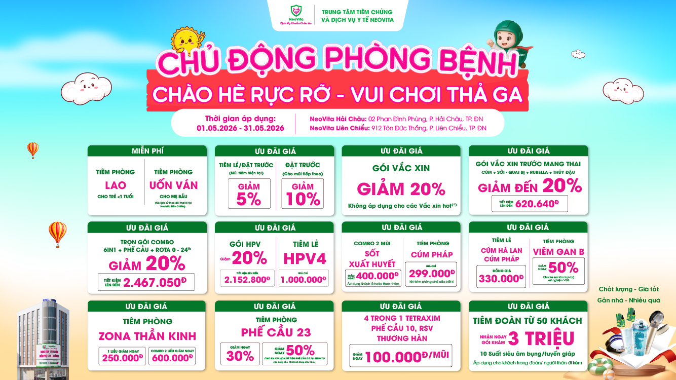 NEOVITA TUNG ƯU ĐÃI LỚN CHÀO HÈ CHO DỊCH VỤ TIÊM CHỦNG