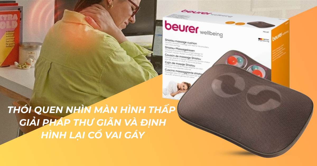 Cúi Đầu Nhìn Màn Hình Mỗi Ngày – Thói Quen Nhỏ, Hệ Lụy Lớn Cho Cổ Vai Gáy