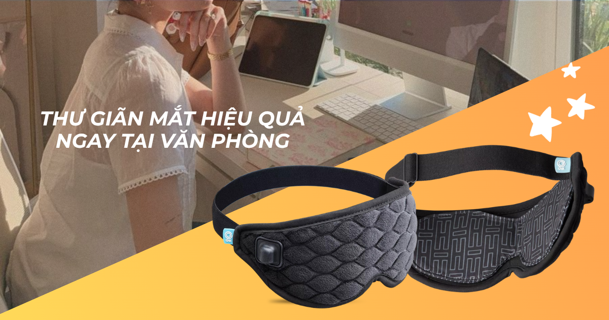 Đai Chườm Mắt HoMedics – “Cứu Tinh” Cho Dân Văn Phòng Thường Xuyên Mỏi Mắt, Khó Ngủ