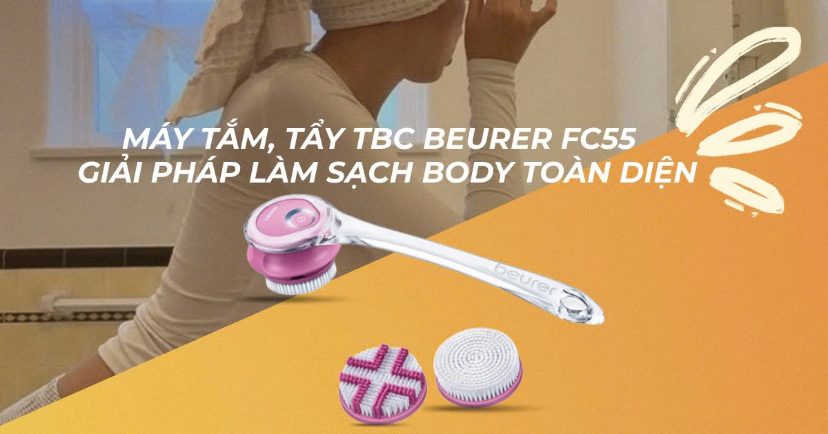 Máy Tắm Beurer FC55 – Giải Pháp Làm Sạch Body Cho Người Hay Bị Mụn Lưng