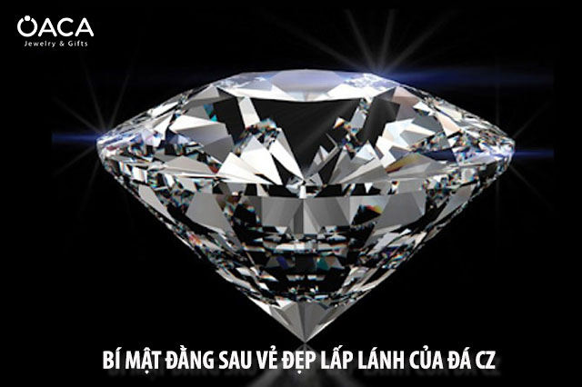 Bí mật đằng sau vẻ đẹp lấp lánh của đá CZ