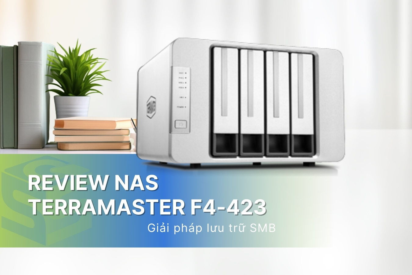 Đánh giá thiết bị lưu trữ mạng NAS TerraMaster F4-423 4-bay