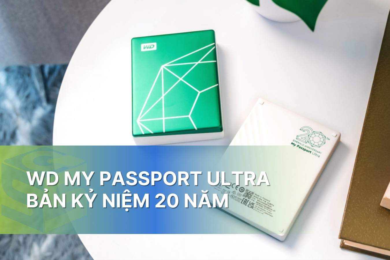 Từ di sản đến hiện đại - Ổ cứng WD My Passport Ultra bản kỷ niệm 20 năm