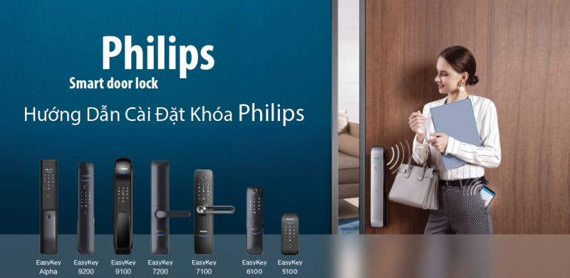 Hướng Dẫn Cài Đặt Khóa Cửa Philips