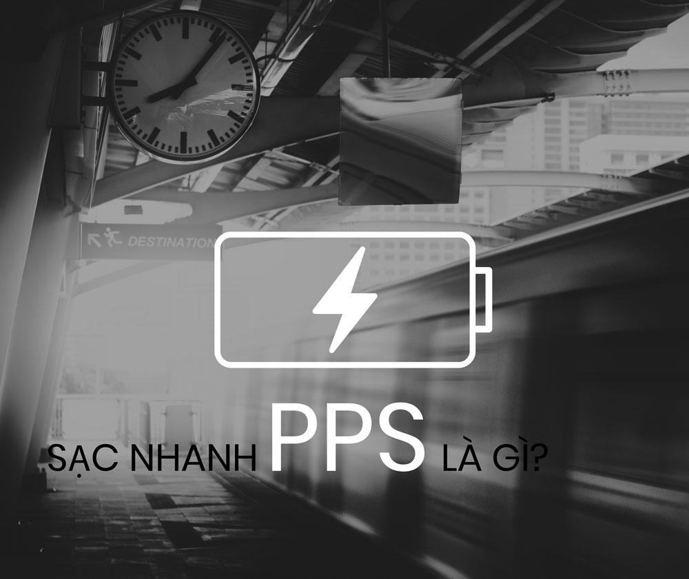 Công nghệ sạc PPS là gì?