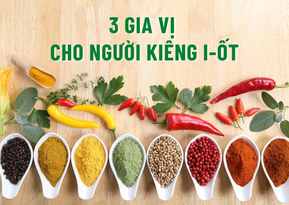 Top 3 gia vị dành cho người ăn kiêng i-ốt