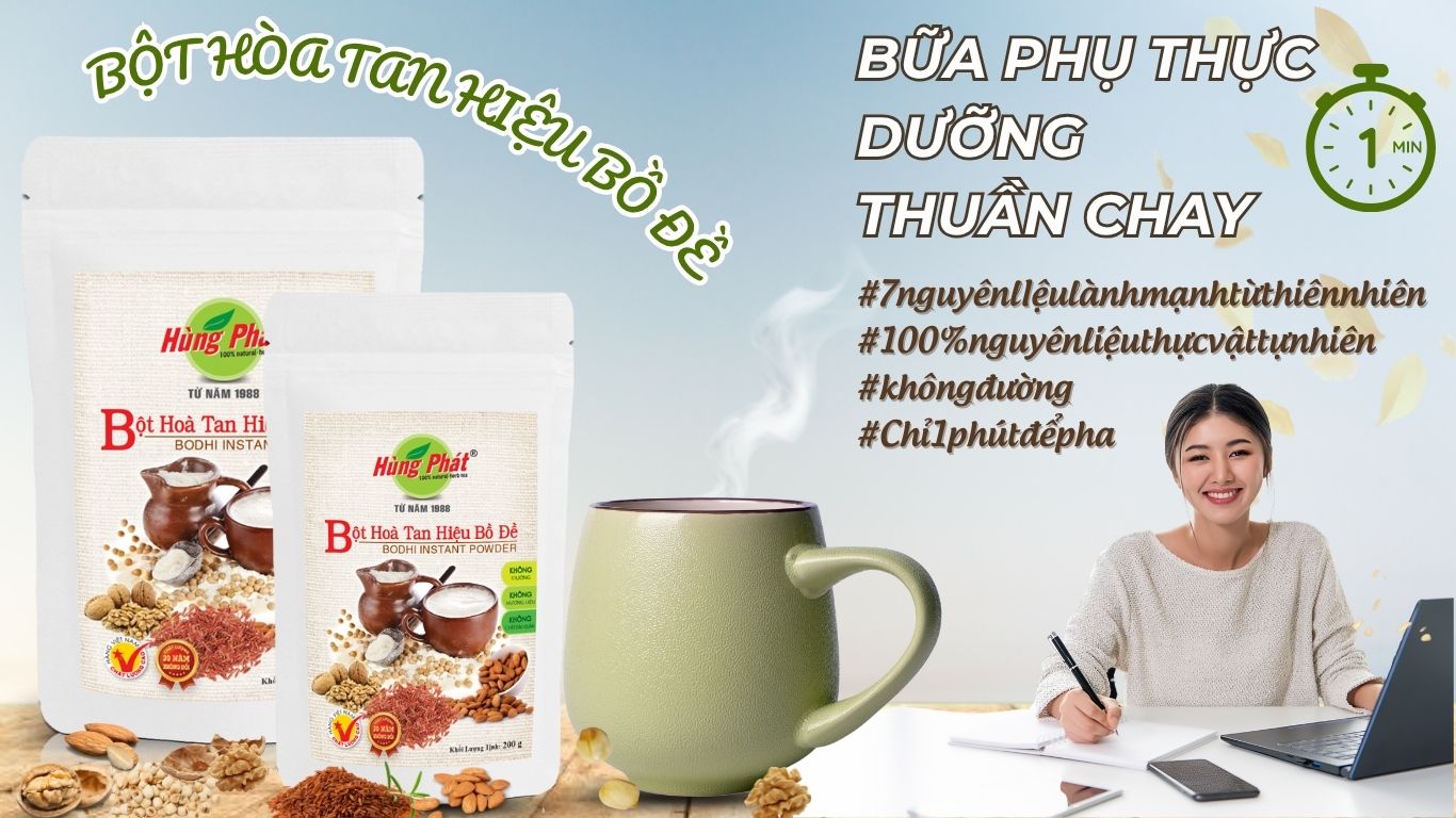 BỘT HÒA TAN HIỆU BỒ ĐỀ – BỮA PHỤ THỰC DƯỠNG THUẦN CHAY