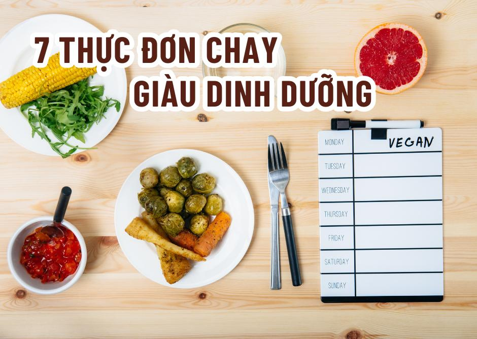 Gợi ý 7 thực đơn giàu dinh dưỡng cho người ăn chay trường