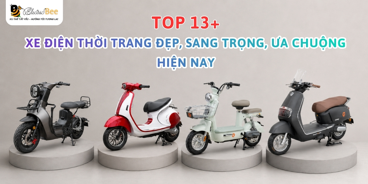 Top 13+ xe điện thời trang đẹp, sang trọng, ưa chuộng hiện nay
