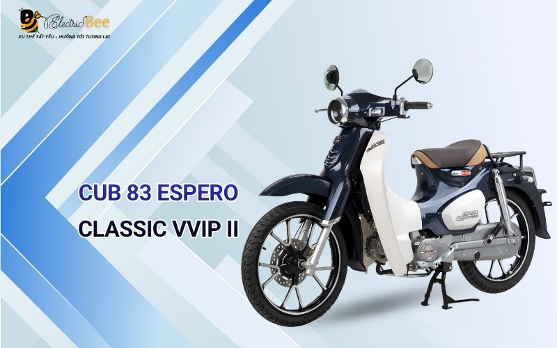 Xe Cub 83 Espero Classic VVIP II sở hữu thiết kế retro kèm các tiện ích an toàn