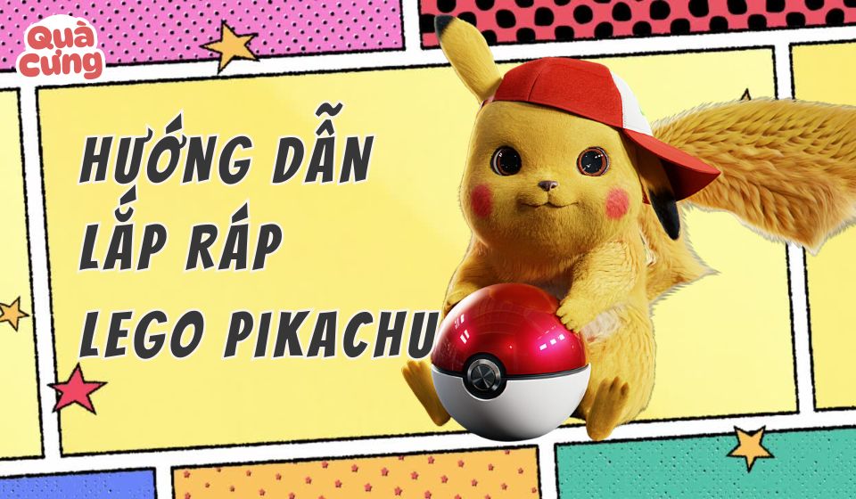 [KÈM ẢNH] Giấy hướng dẫn lắp lego nhân vật Pikachu - Quà Cưng