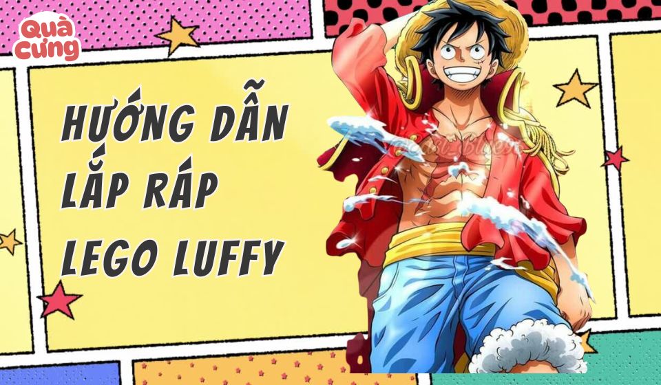 [KÈM ẢNH] Giấy hướng dẫn lắp lego nhân vật Luffy One Piece - Quà Cưng