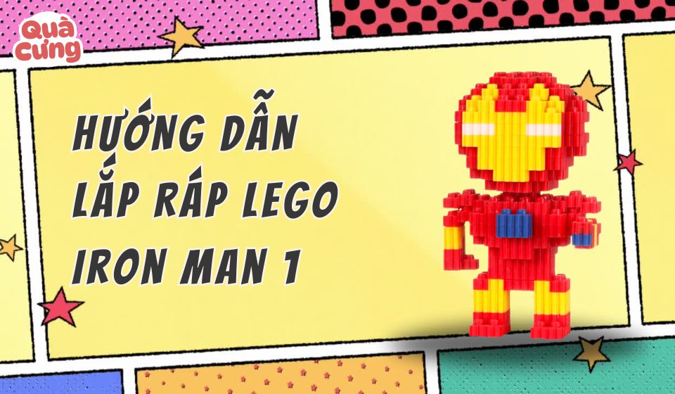 [KÈM ẢNH] Giấy hướng dẫn lắp lego nhân vật Iron Man 1 - Quà Cưng