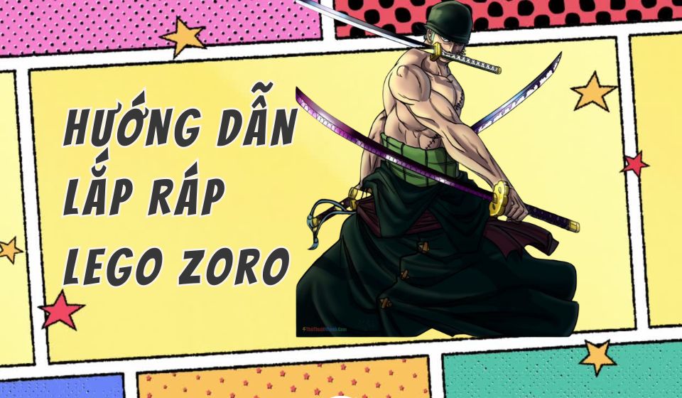 [KÈM ẢNH] Giấy hướng dẫn lắp lego nhân vật Zoro One Piece - Quà Cưng