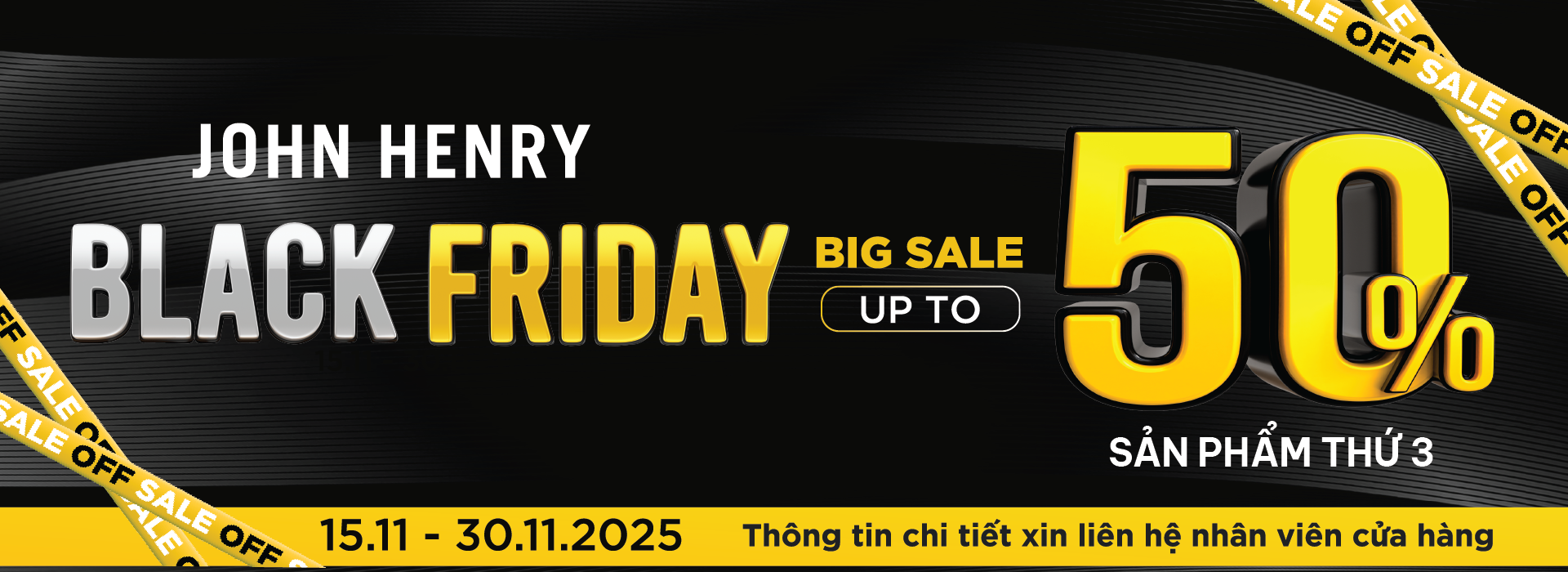 🖤 SALE KHỦNG ĐẾN 50% - BLACK FRIDAY BÙNG NỔ CÙNG JOHN HENRY🔥