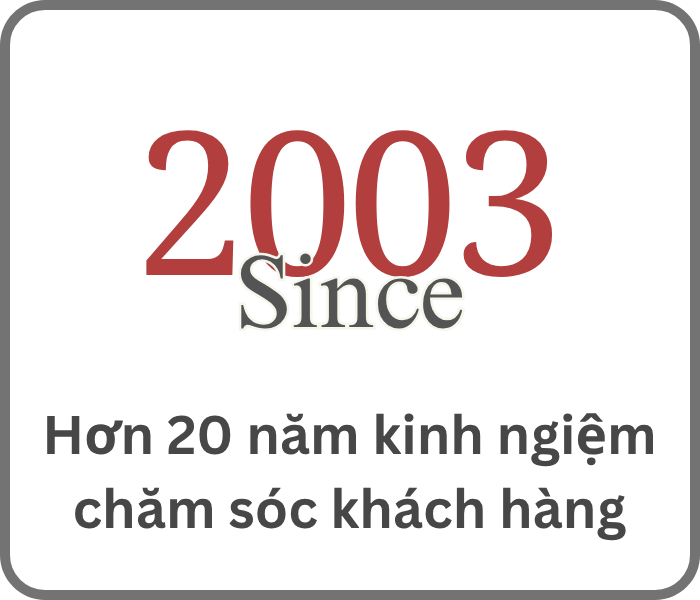 Hơn 20 năm kinh nghiệm chăm sóc khách hàng