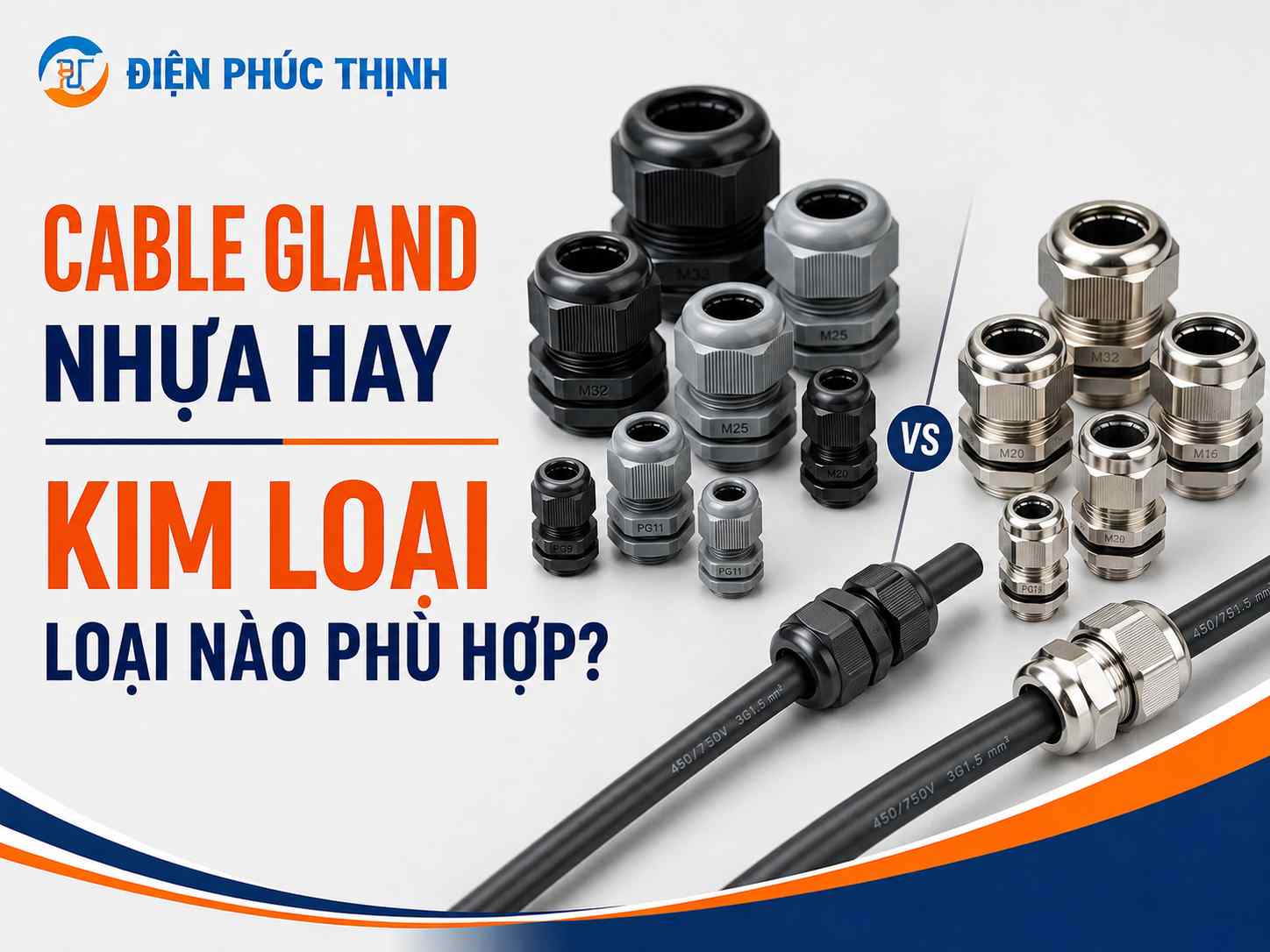 Cable Gland Nhựa Hay Kim Loại: Loại Nào Phù Hợp?