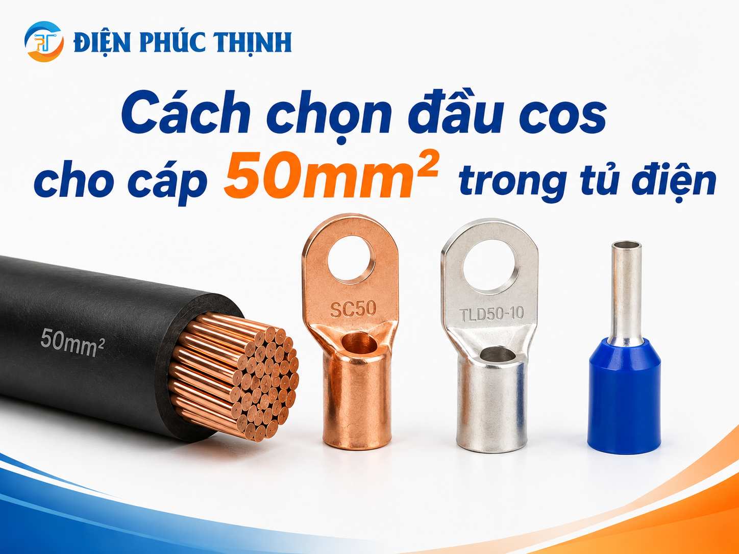 Cách Chọn Đầu Cos Cho Cáp 50mm² Trong Tủ Điện
