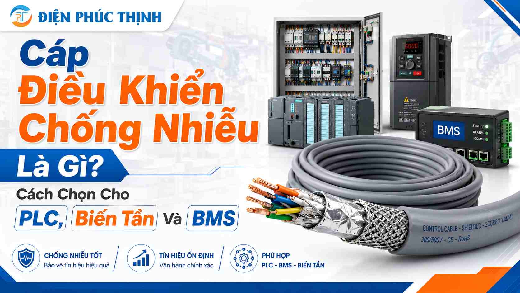 Cáp Điều Khiển Chống Nhiễu Là Gì? Cách Chọn Cho PLC, Biến Tần Và BMS