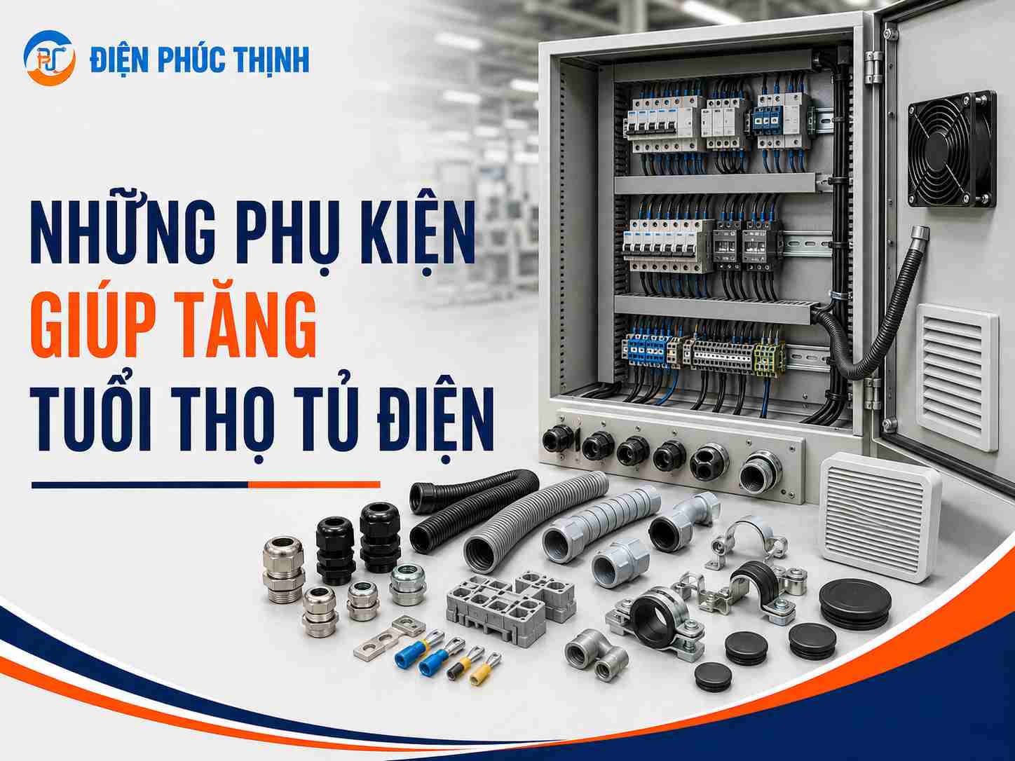 Những Phụ Kiện Giúp Tăng Tuổi Thọ Tủ Điện